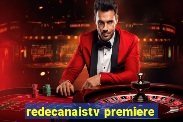 redecanaistv premiere